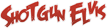 Shotgun Elvis